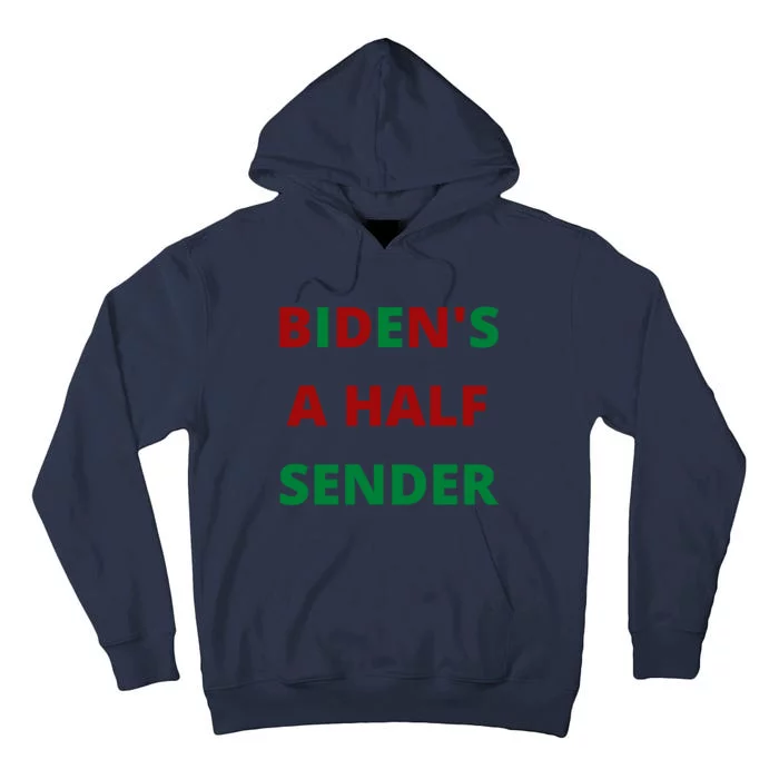 Biden's A Half Sender Funny Christmas Tall Hoodie