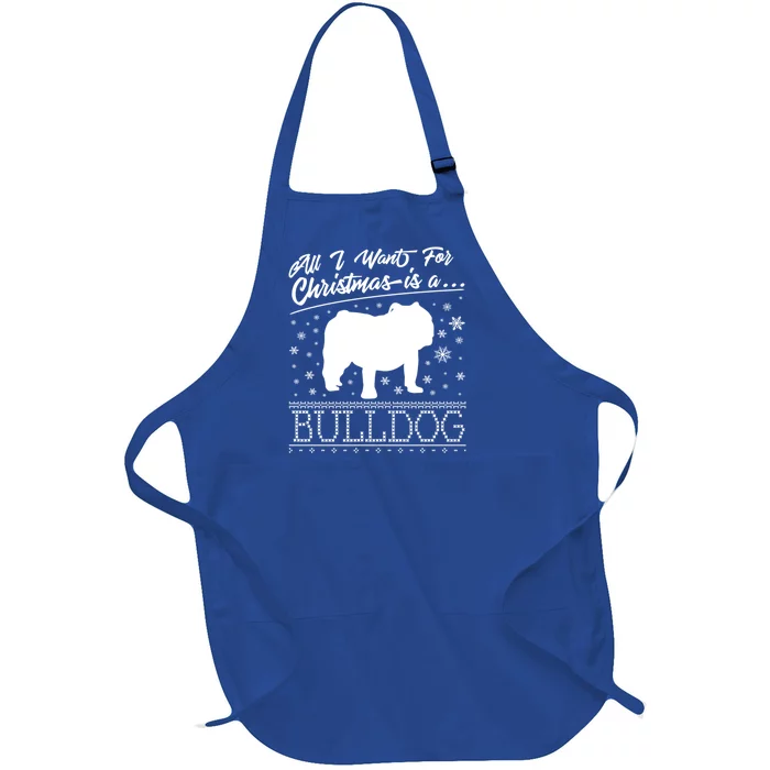 Bulldog All I Want For Christmas Great Gift Full-Length Apron With Pocket