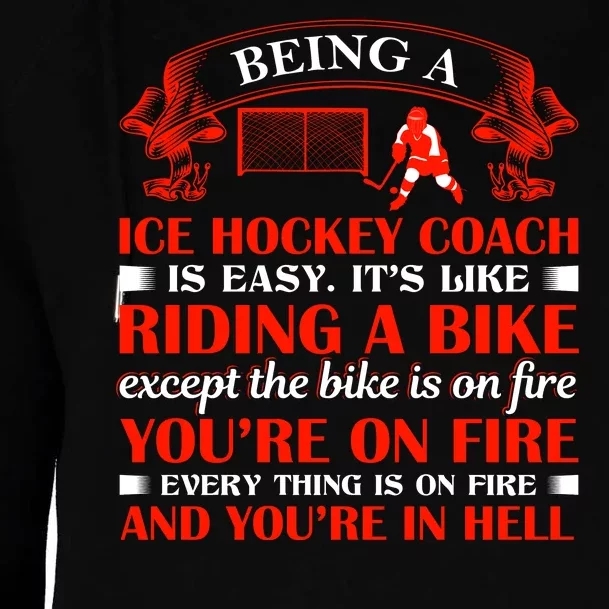 Being A Ice Hockey Coach Is Easy Womens Funnel Neck Pullover Hood