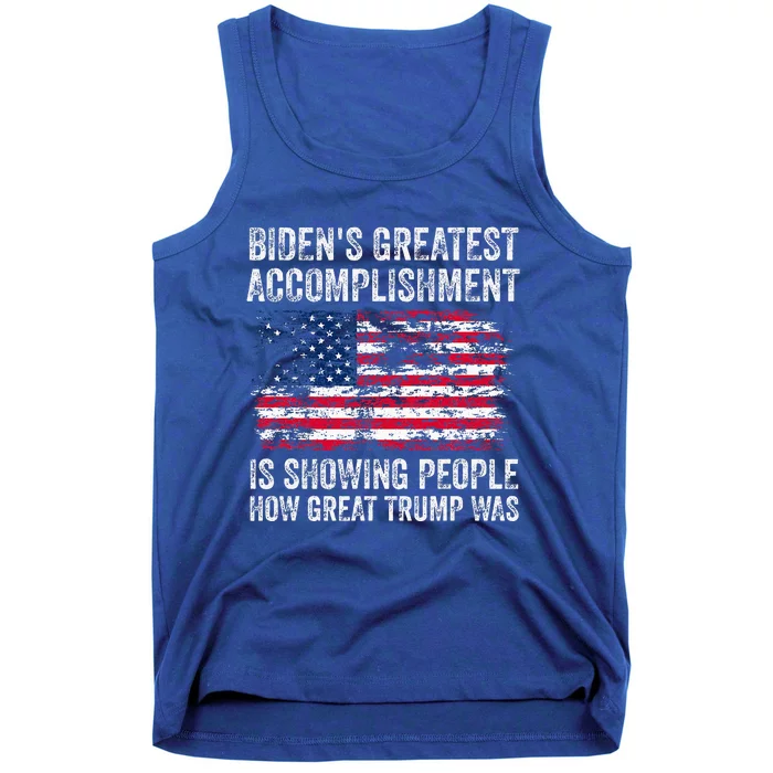 BidenS Accomplishment Is Showing People How Great Trump Was Tank Top