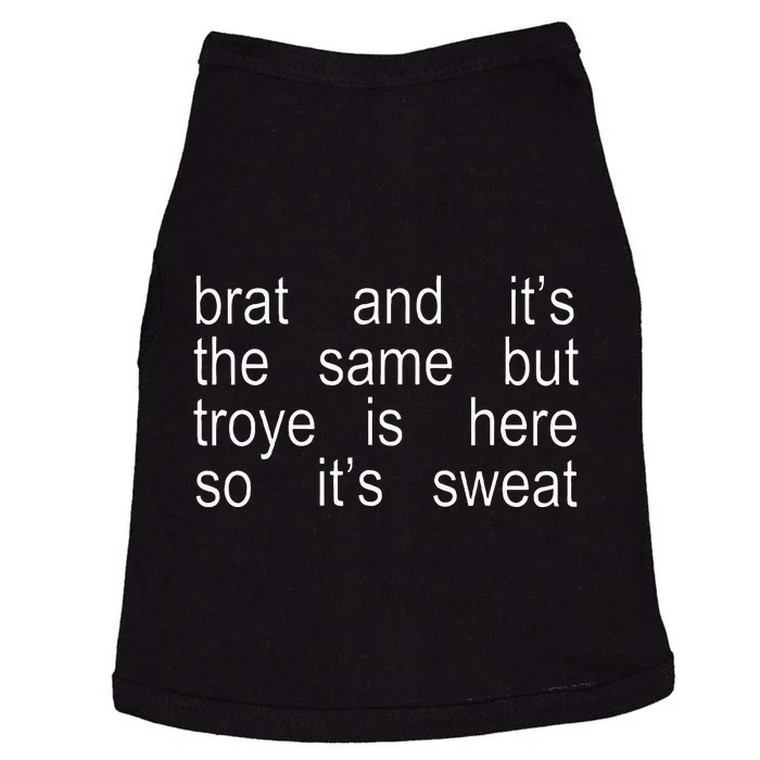 Brat And ItS The Same But Troye Is Here So ItS Sweat Doggie Tank