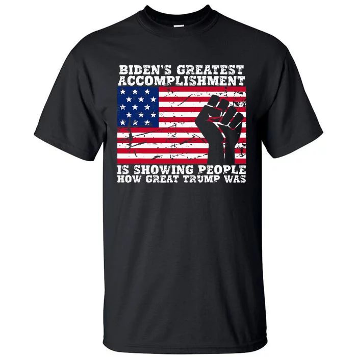 BidenS Accomplishment Is Showing People How Great Trump Was Tall T-Shirt