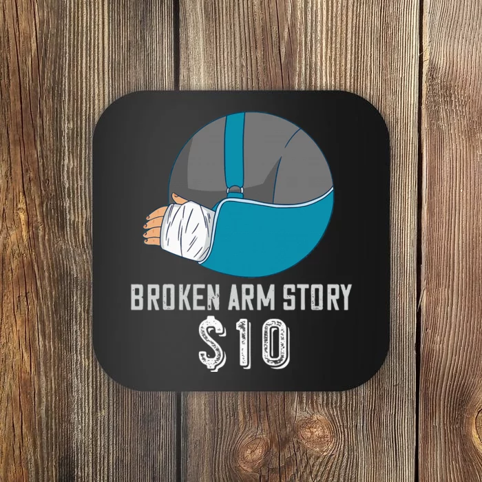 Broken Arm Injury Recovery Patient Broken Bones Story $10 Coaster