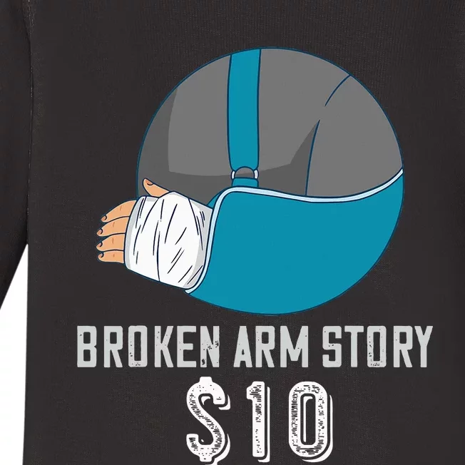 Broken Arm Injury Recovery Patient Broken Bones Story $10 Baby Long Sleeve Bodysuit