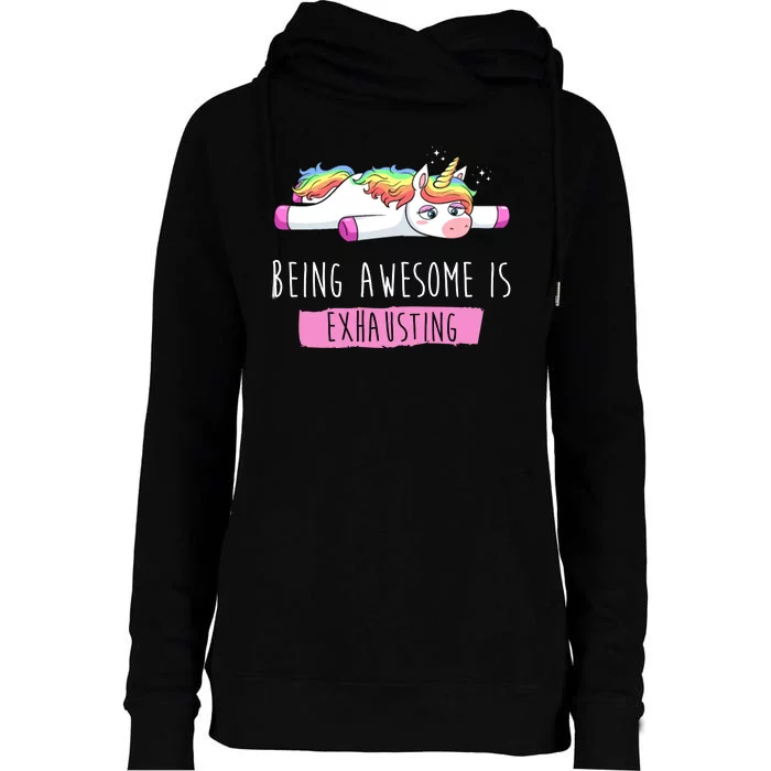 Being Awesome Is Exhausting Funny Unicorn Womens Funnel Neck Pullover Hood