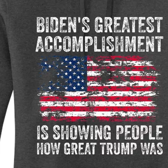 BidenS Accomplishment Is Showing People How Great Trump Was Women's Pullover Hoodie