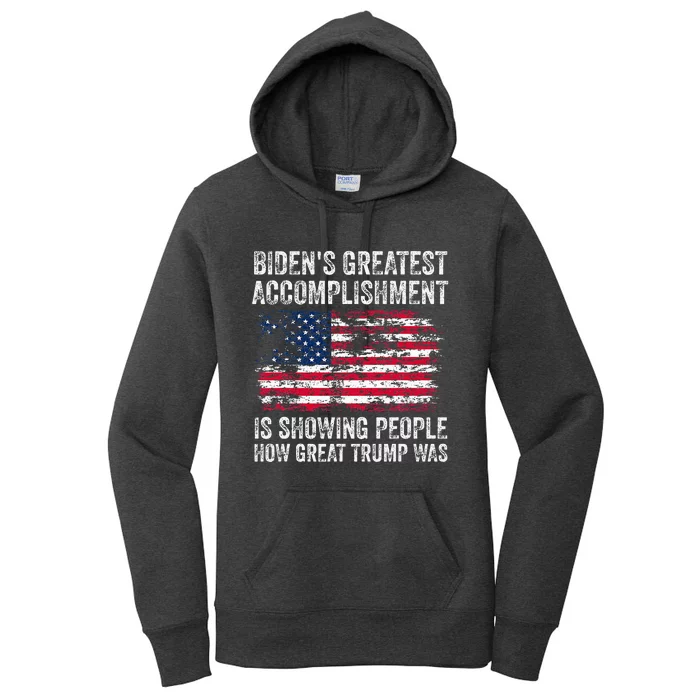 BidenS Accomplishment Is Showing People How Great Trump Was Women's Pullover Hoodie