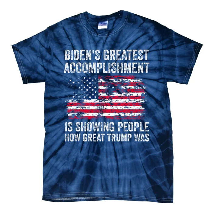 BidenS Accomplishment Is Showing People How Great Trump Was Tie-Dye T-Shirt