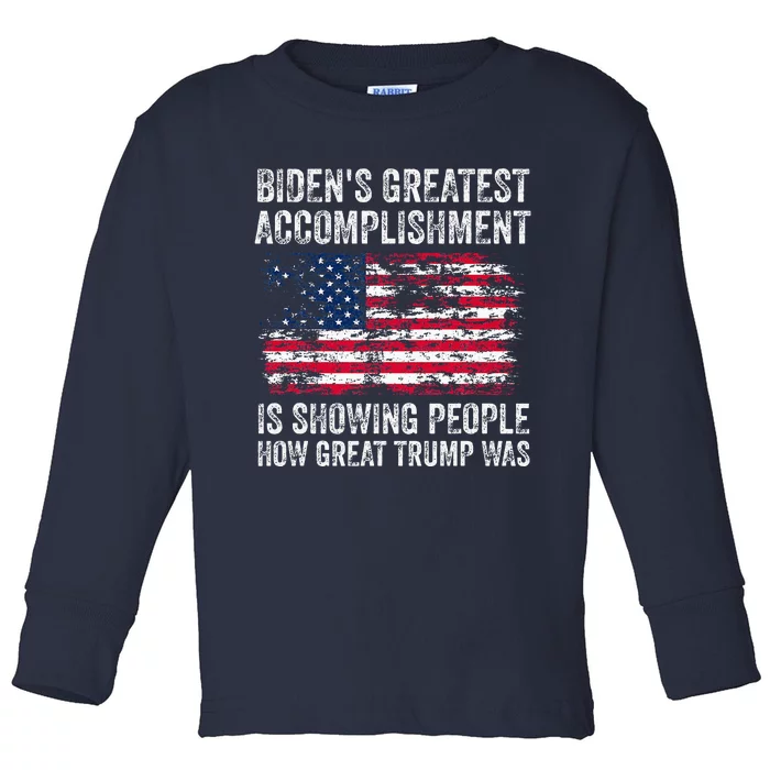 BidenS Accomplishment Is Showing People How Great Trump Was Toddler Long Sleeve Shirt