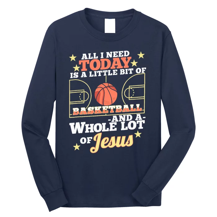 Basketball And Jesus - Funny Christian Basketballer Long Sleeve Shirt