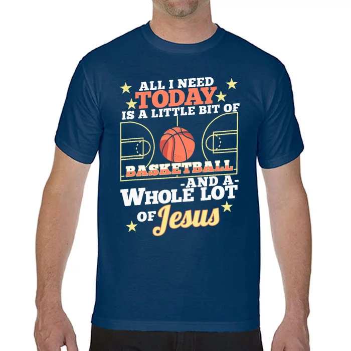 Basketball And Jesus - Funny Christian Basketballer Comfort Colors T-Shirt