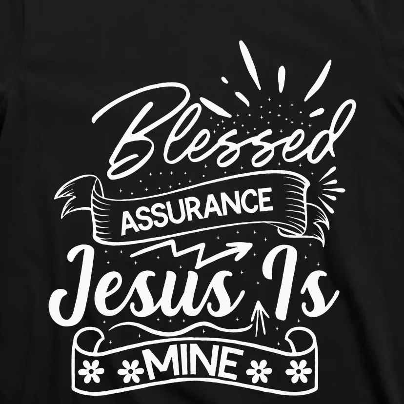 Blessed Assurance Jesus Is Mine Graphic For Women And T-Shirt