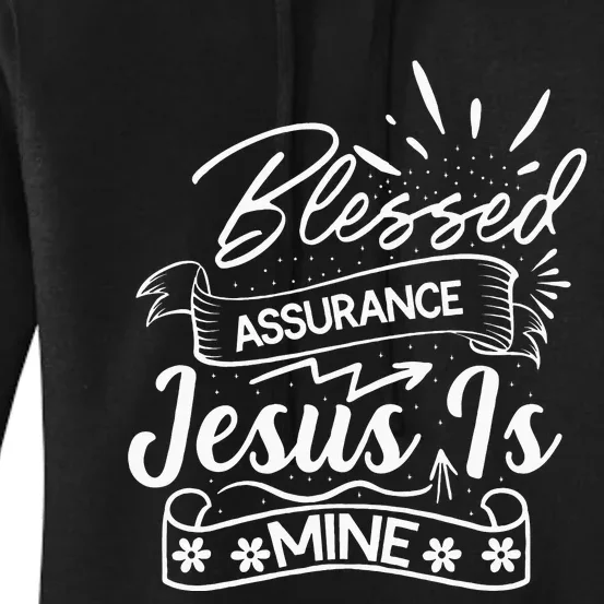 Blessed Assurance Jesus Is Mine Graphic For Women And Women's Pullover Hoodie