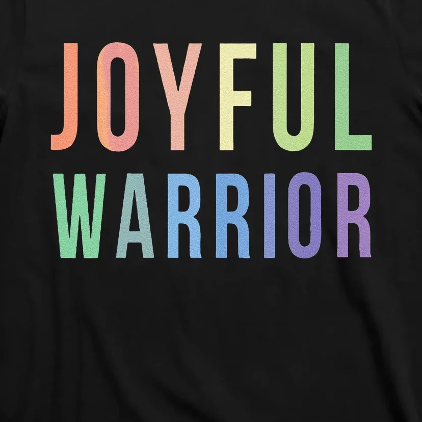 Be A Joyful Warrior For Kamala Harris Tim Walz 2024 T-Shirt