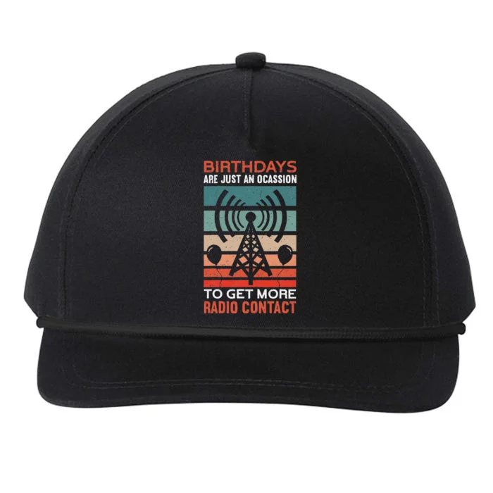 Birthdays Are Just An Occasion To Get More Ham Radio Contact Snapback Five-Panel Rope Hat