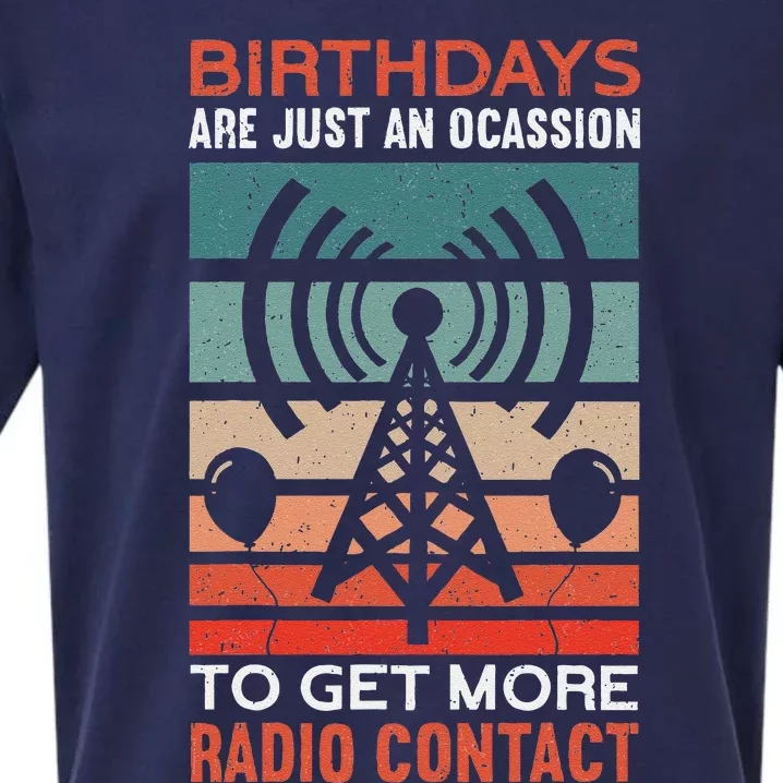 Birthdays Are Just An Occasion To Get More Ham Radio Contact Sueded Cloud Jersey T-Shirt