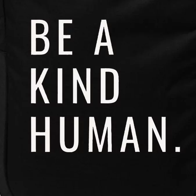 Be a Kind Human Unity Day Orange for Teachers Impact Tech Backpack