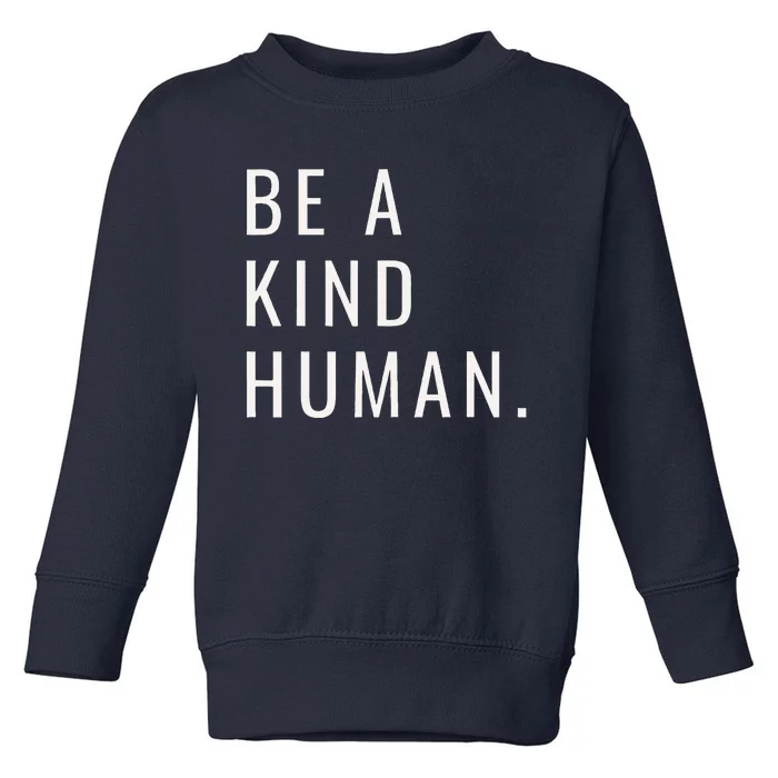 Be a Kind Human Unity Day Orange for Teachers Toddler Sweatshirt