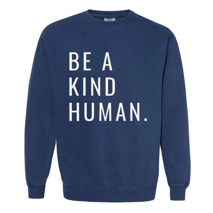 Be a Kind Human Unity Day Orange for Teachers Garment-Dyed Sweatshirt