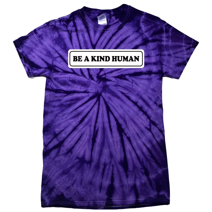 Be A Kind Human Tie-Dye T-Shirt