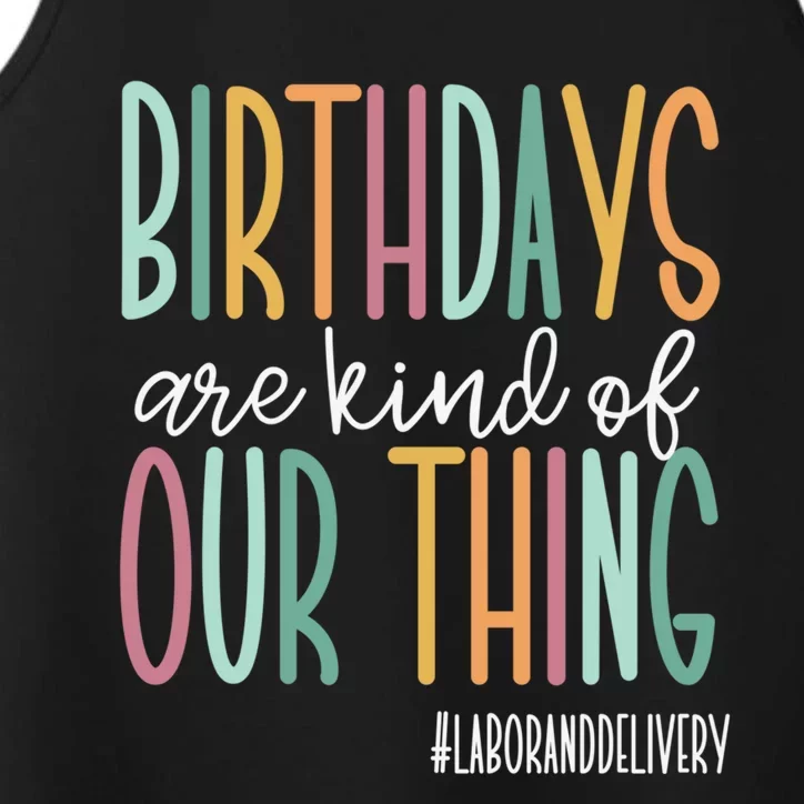 Birthdays Are Kind Of Our Thing, Labor and Delivery Team Performance Tank