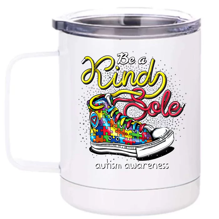 Be A Kind Sole Autism Awareness Gift Front & Back 12oz Stainless Steel Tumbler Cup