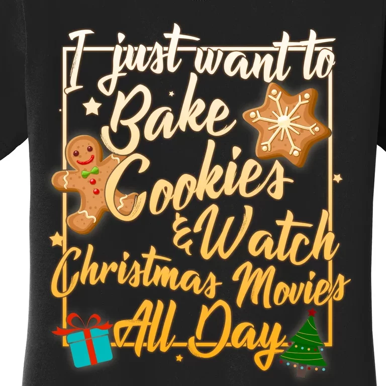 Bake Cookies Watch Christmas Movies Women's T-Shirt