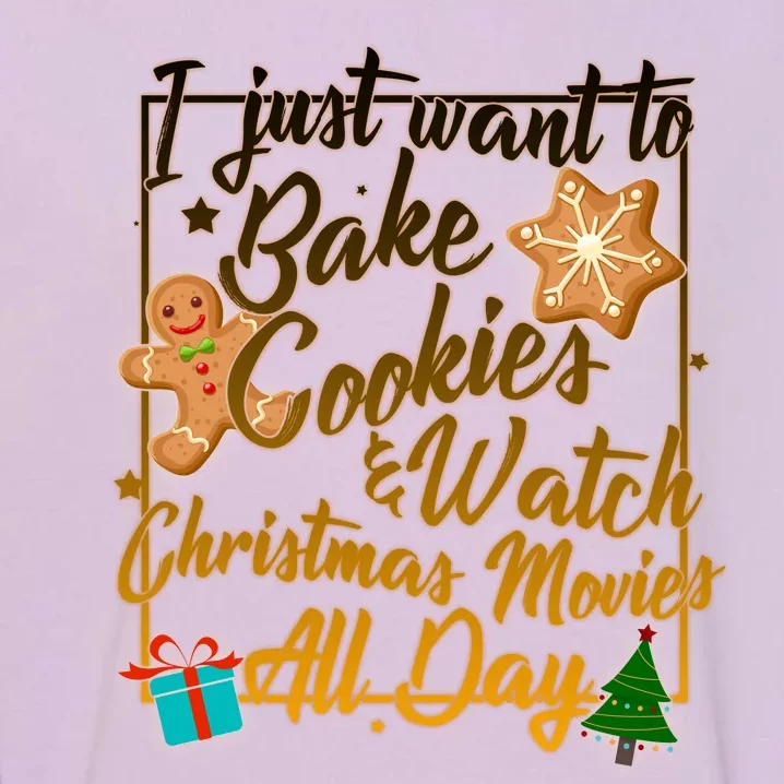 Bake Cookies Watch Christmas Movies Garment-Dyed Sweatshirt