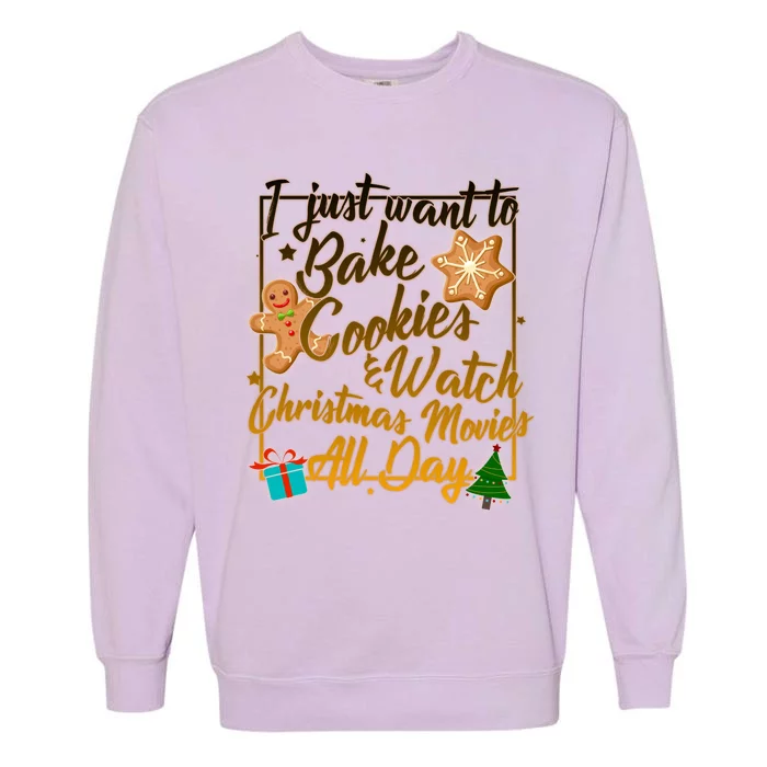 Bake Cookies Watch Christmas Movies Garment-Dyed Sweatshirt