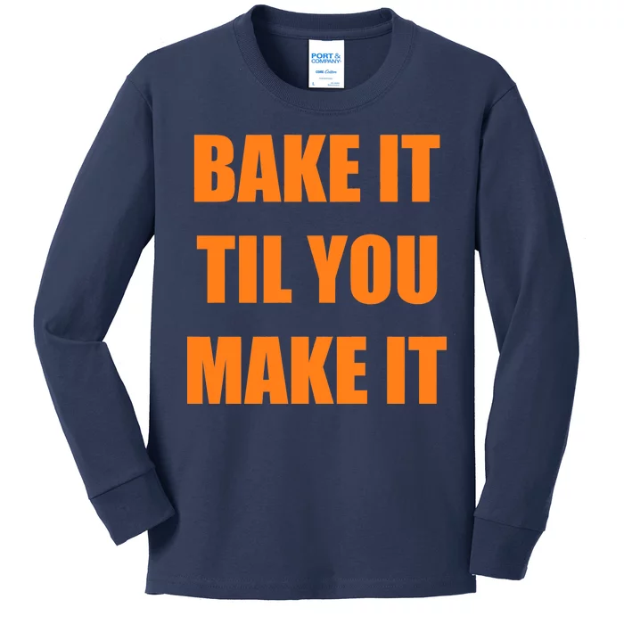 Bake it Til You Make It Cleveland Football Kids Long Sleeve Shirt