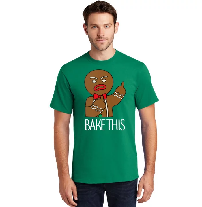 Bake This Gingerbread X-Mas Tall T-Shirt