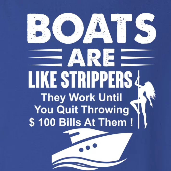 Boats Are Like Strippers They Work Until You Quit Throwing Gift Toddler Long Sleeve Shirt