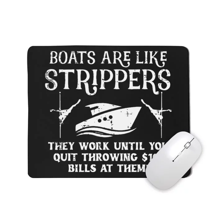 Boats Are Like Work Until Funny Captain Yacht Owner Ship Mousepad