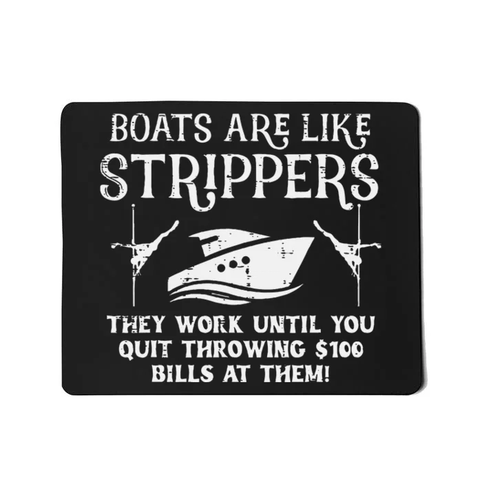 Boats Are Like Work Until Funny Captain Yacht Owner Ship Mousepad