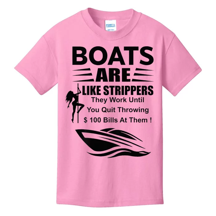 Boats Are Like Strippers In Back Kids T-Shirt