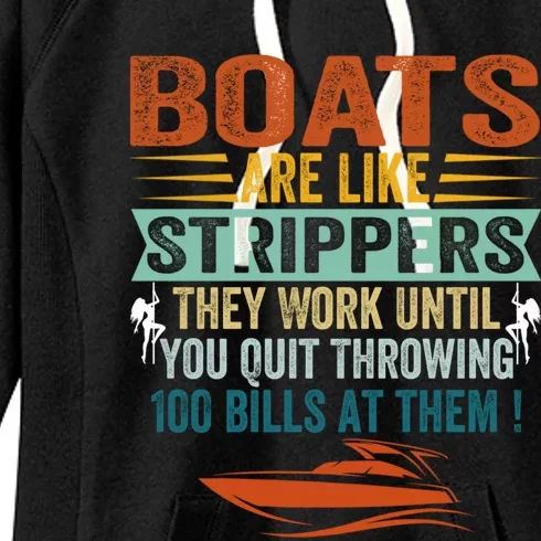 Boats Are Like Strippers They Work Until You Quit Throwing Gift Women's Fleece Hoodie