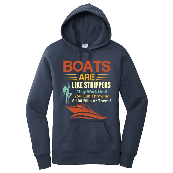 Boats Are Like Strippers They Work Until You Quit Throwing Women's Pullover Hoodie