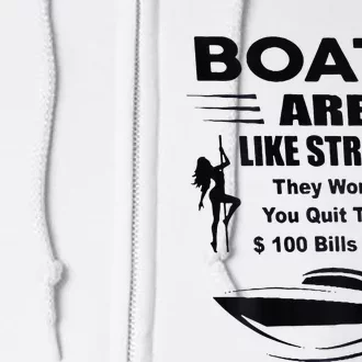 Boats Are Like Strippers They Work Until You Quit Full Zip Hoodie