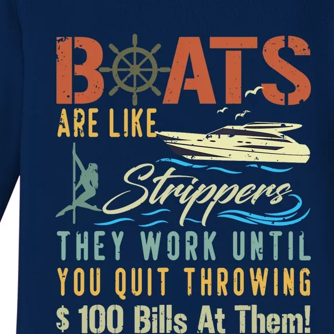 Boats Are Like Strippers They Work Until You Quit Throwing Baby Long Sleeve Bodysuit