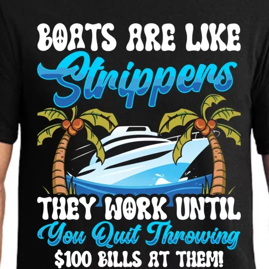 Boats Are Like Strippers Yacht Captain Cool Gift Pajama Set