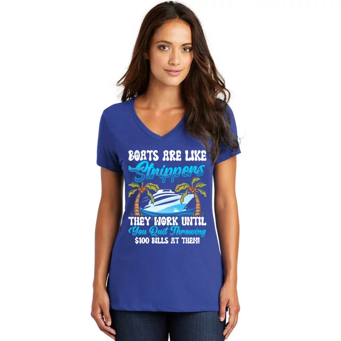 Boats Are Like Strippers Yacht Captain Cool Gift Women's V-Neck T-Shirt