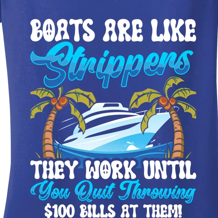 Boats Are Like Strippers Yacht Captain Cool Gift Women's V-Neck T-Shirt