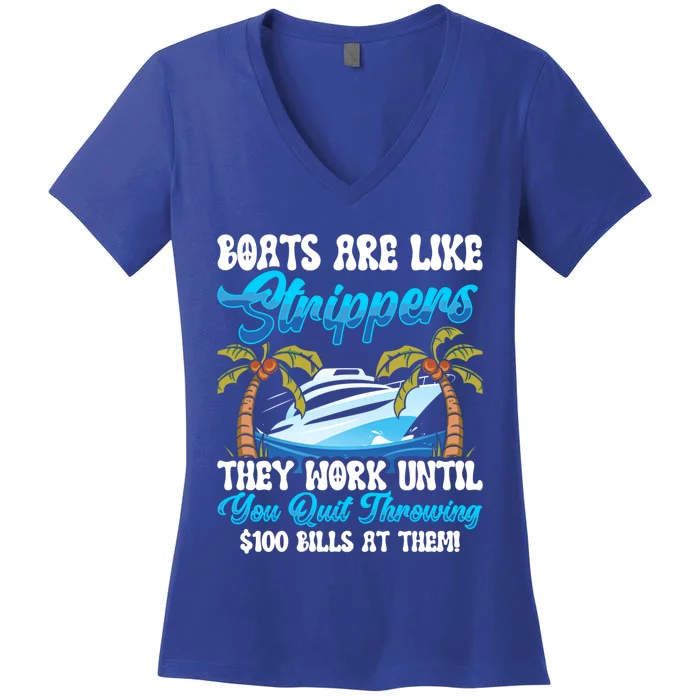 Boats Are Like Strippers Yacht Captain Cool Gift Women's V-Neck T-Shirt