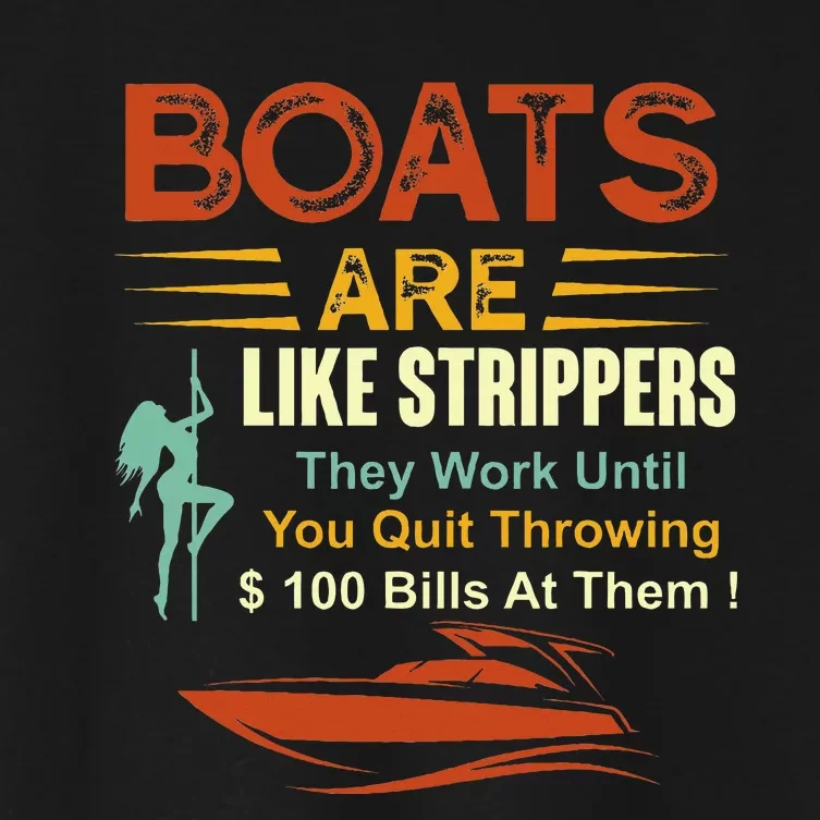 Boats Are Like Strippers They Work Until You Quit Throwing Women's Crop Top Tee