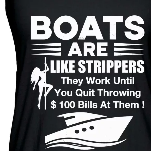 Boats Are Like Strippers They Work Until You Quit Throwing Ladies Essential Flowy Tank