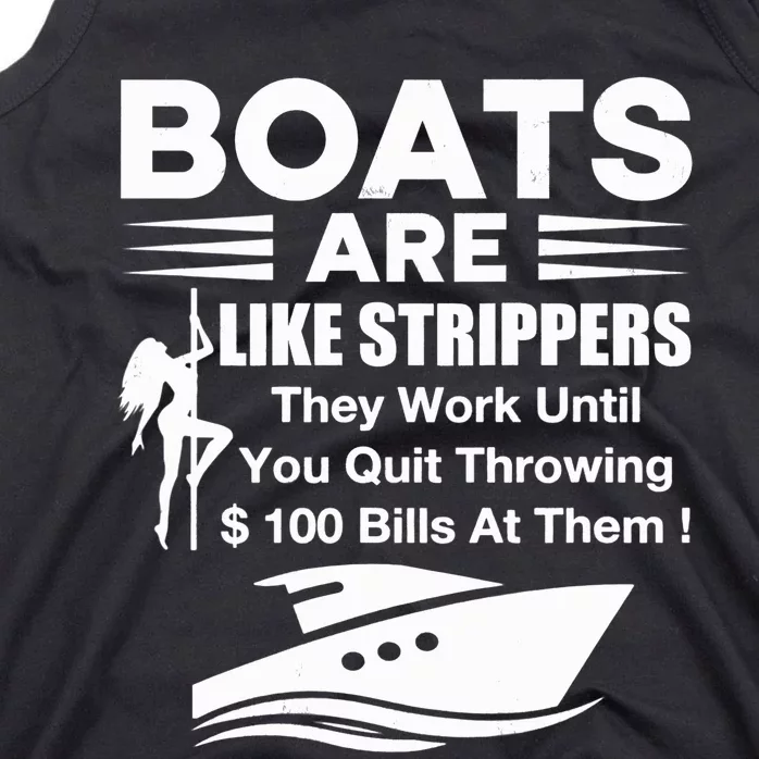 Boats Are Like Strippers They Work Until You Quit Throwing Tank Top