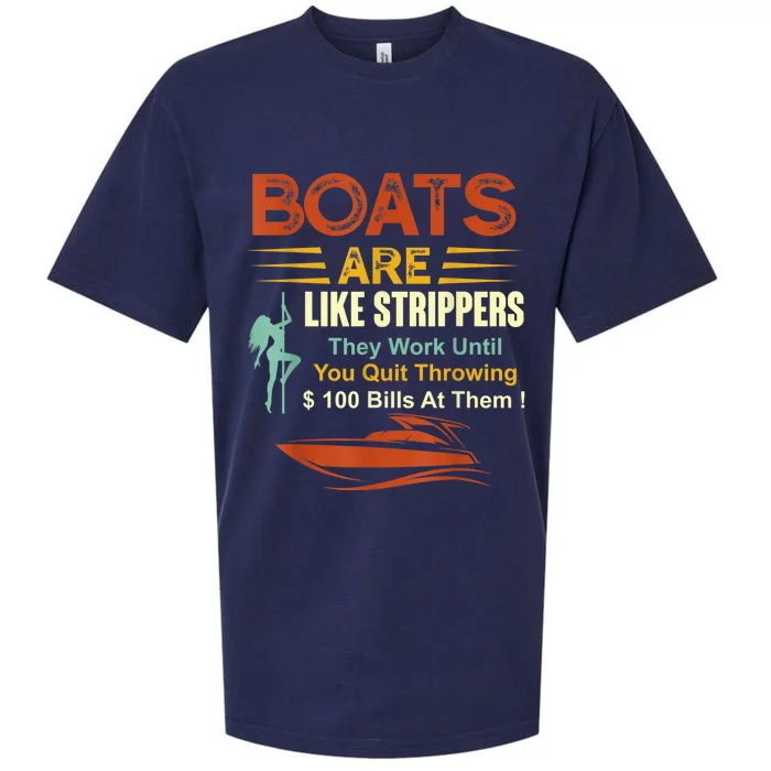 Boats Are Like Strippers They Work Until You Quit Throwing Sueded Cloud Jersey T-Shirt