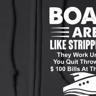 Boats Are Like Strippers They Work Until You Quit Throwing Full Zip Hoodie