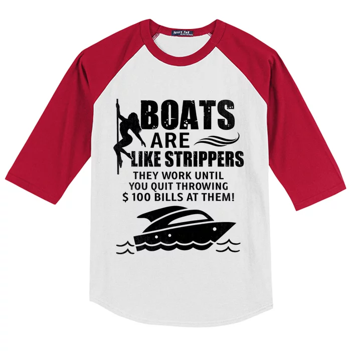 Boats Are Like Strippers They Work Until You Quit Throwing Kids Colorblock Raglan Jersey