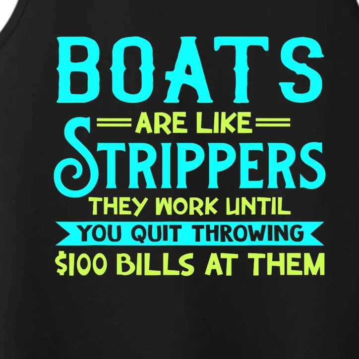 Boats Are Like Strippers They Work Until You Quit Throwing Performance Tank